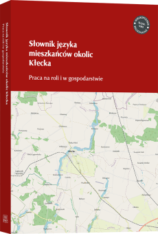 Słownik języka mieszkańców okolic Kłecka Praca na roli i w gospodarstwie