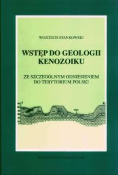 Wstęp do geologii kenozoiku ze szczególnym odniesieniem do terytorium Polski