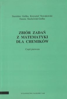 Zbiór zadań z matematyki dla chemików, cz. I