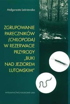 Zgrupowanie pareczników (Chilopoda) w rezerwacie przyrody Buki nad Jeziorem Lutomskim
