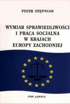 Wymiar sprawiedliwości i praca socjalna w krajach Europy Zachodniej