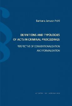 Definitions and typologies of acts in criminal proceedings. Perspective of conventionalisation and formalisation