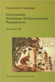 Facultatis Chemiae Universitatis Studiorum Mickiewiczianae Posnaniensis, Annales III