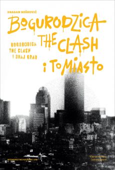 Bogurodzica, The Clash i To Miasto (PDF)