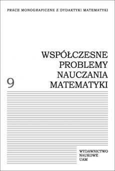 Współczesne problemy nauczania matematyki. Tom 9 (PDF)