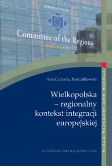 Wielkopolska – regionalny kontekst integracji europejskiej