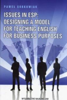 Issues in ESP: Designing a Model for Teaching English for Business Purposes
