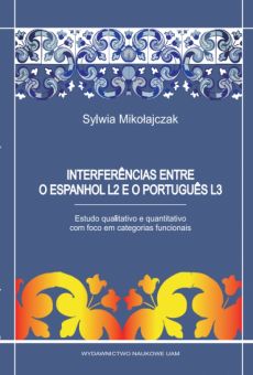 Interferências entre o espanhol L2 e o português L3. Estudo qualitativo e quantitativo com foco em categorias funcionais