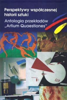 Perspektywy współczesnej historii sztuki. Antologia przekładów „Artium Quaestiones”