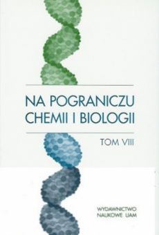 Na pograniczu chemii i biologii, tom VIII