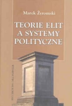 Teorie elit a systemy polityczne