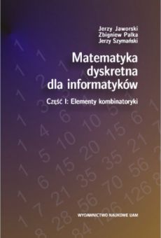 Matematyka dyskretna dla informatyków, cz. I: Elementy kombinatoryki