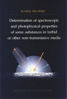 Determination of spectroscopic and photophysical properties of some substances in turbid or other non-transmissive media