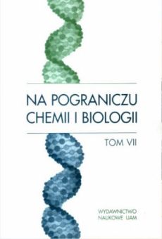 Na pograniczu chemii i biologii, tom VII