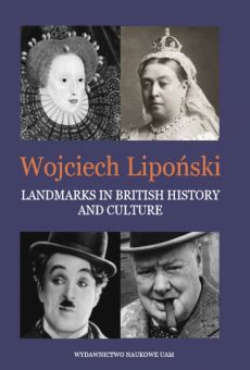 Landmarks in British history and culture. A monograph of selected issues