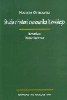 Studia z historii czasownika litewskiego. Iteratiwa. Denominatiwa
