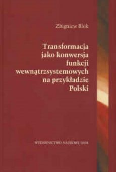 Transformacja jako konwersja funkcji wewnątrzsystemowych na przykładzie Polski