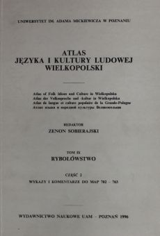 Atlas języka i kultury ludowej Wielkopolski. T. IX, Rybołówstwo