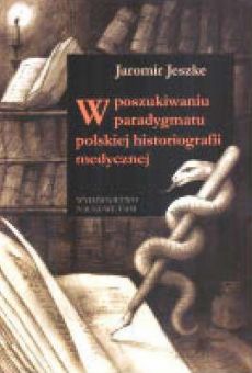 W poszukiwaniu cech paradygmatu polskiej historiografii medycznej