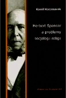Herbert Spencer a problemy socjologii religii