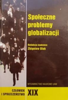 Człowiek i Społeczeństwo, tom XIX, Społeczne problemy globalizacji