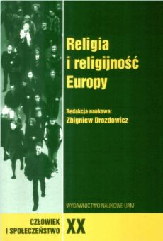 Człowiek i Społeczeństwo, tom XX, Religia i religijność Europy