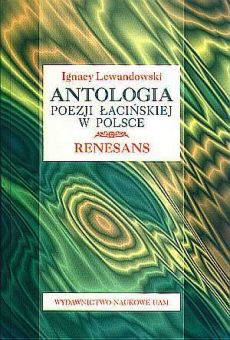 Antologia poezji łacińskiej w Polsce. Renesans