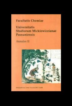 Facultatis Chemiae Universitatis Studiorum Mickiewiczianae Posnaniensis, Annales II