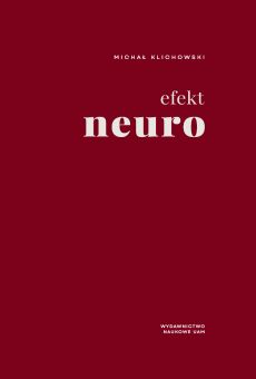 Efekt neuro. Pedagogika i uwodzenie umysłów (PDF)