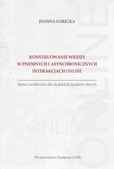 Konstruowanie wiedzy w pisemnych i asynchronicznych interakcjach online  (PDF)