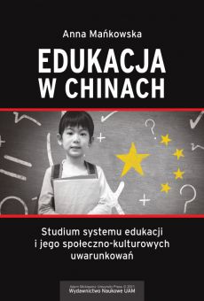 Edukacja w Chinach. Studium systemu edukacji i jego społeczno-kulturowych uwarunkowań (PDF)