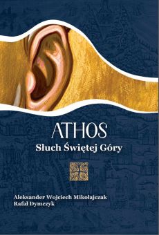 Athos. Słuch Świętej Góry (PDF)