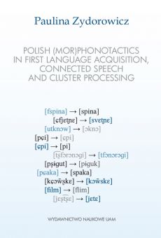 Polish (mor)phonotactics in first language acquisition, connected speech and cluster processing 
