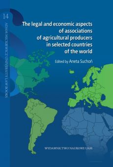 The legal and economic aspects of associations of agricultural producers in selected countries of the world