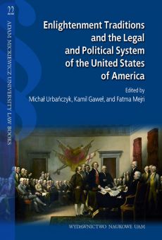 Enlightenment Traditions and the Legal and Political System of the United States of America 