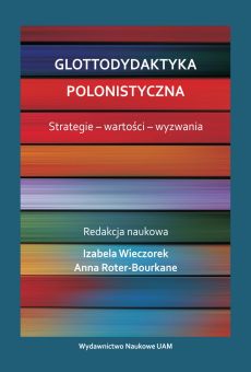 Glottodydaktyka polonistyczna. Strategie - wartości - wyzwania (PDF)