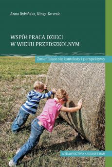 Współpraca dzieci w wieku przedszkolnym. Zmieniające się konteksty i perspektywy (PDF)