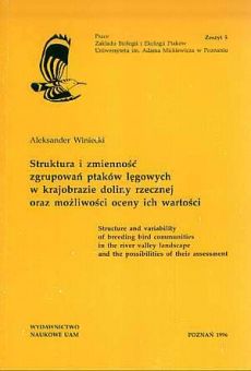 Struktura i zmienność zgrupowań ptaków lęgowych w krajobrazie doliny rzecznej oraz możliwości oceny ich wartości