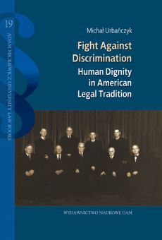 Fight Against Discrimination. Human Dignity in American Legal Tradition 