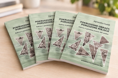Agnieszka Czyżak, „Pokruszone obrazy, poruszone miejsca. Szkice o prozie XXI wieku”